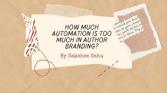 How Much Automation Is Too Much in Author Branding?