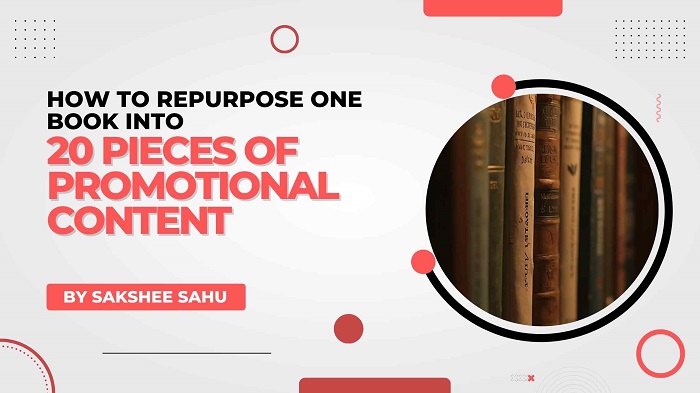 How to Repurpose One Book Into 20 Pieces of Promotional Content