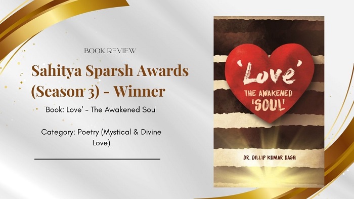 Love The Awakened Soul by Dillip Kumar Dash: A Mystical Journey of Divine Love