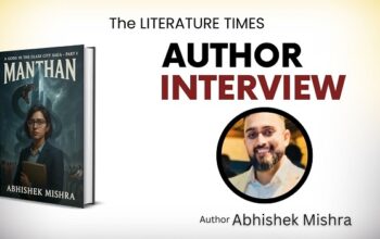 AUTHOR INTERVIEW -  Abhishek Mishra