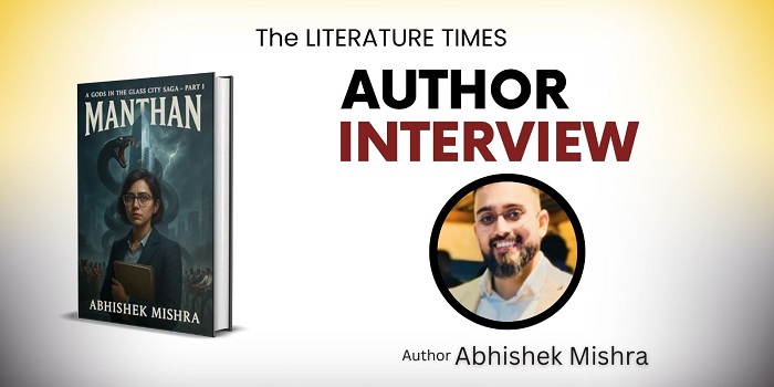 AUTHOR INTERVIEW: –  Abhishek Mishra