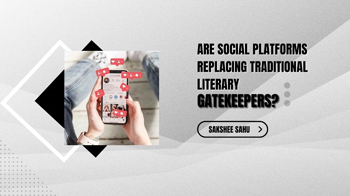 Are Social Platforms Replacing Traditional Literary Gatekeepers?