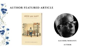 Author Feature Kaushik Mohanty