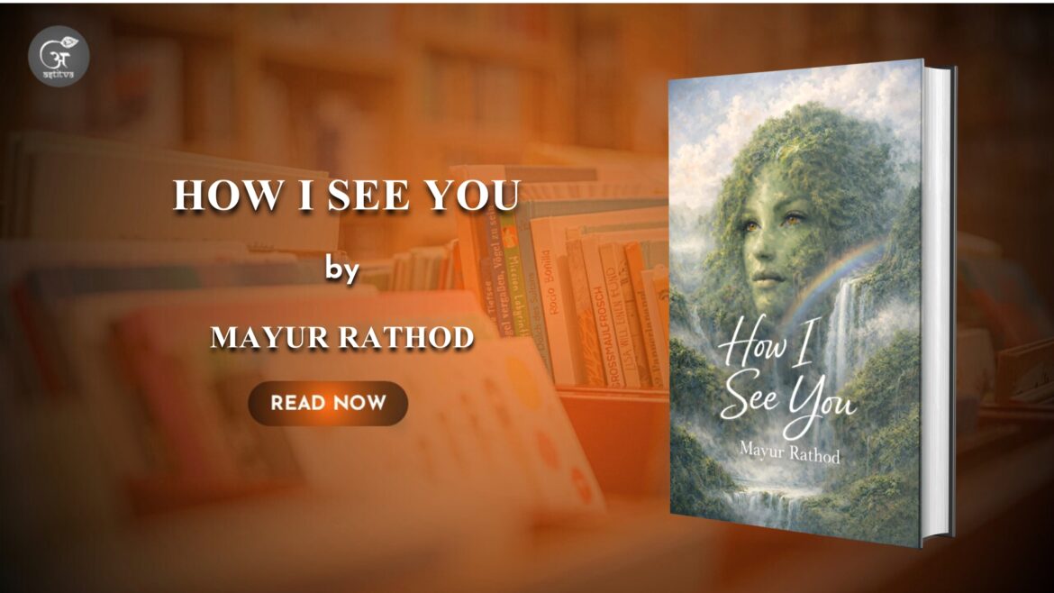 Book Release: How I See You by Mayur Rathod