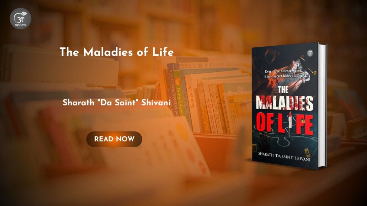 Book Release: The Maladies of Life by Sharath “Da Saint” Shivani