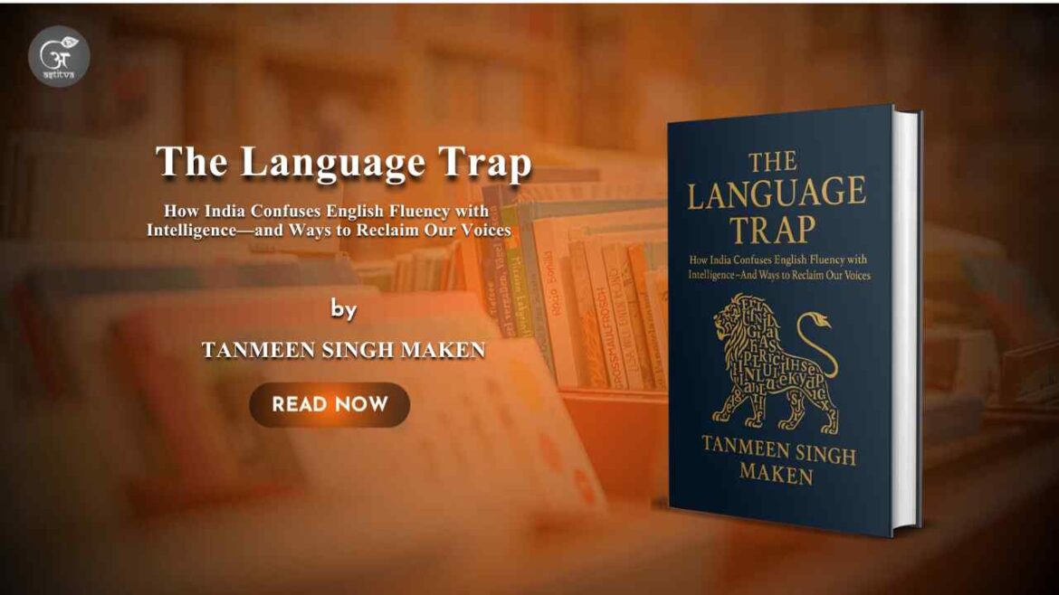 BOOK RELEASE : The Language Trap by Tanmeen Singh Maken…