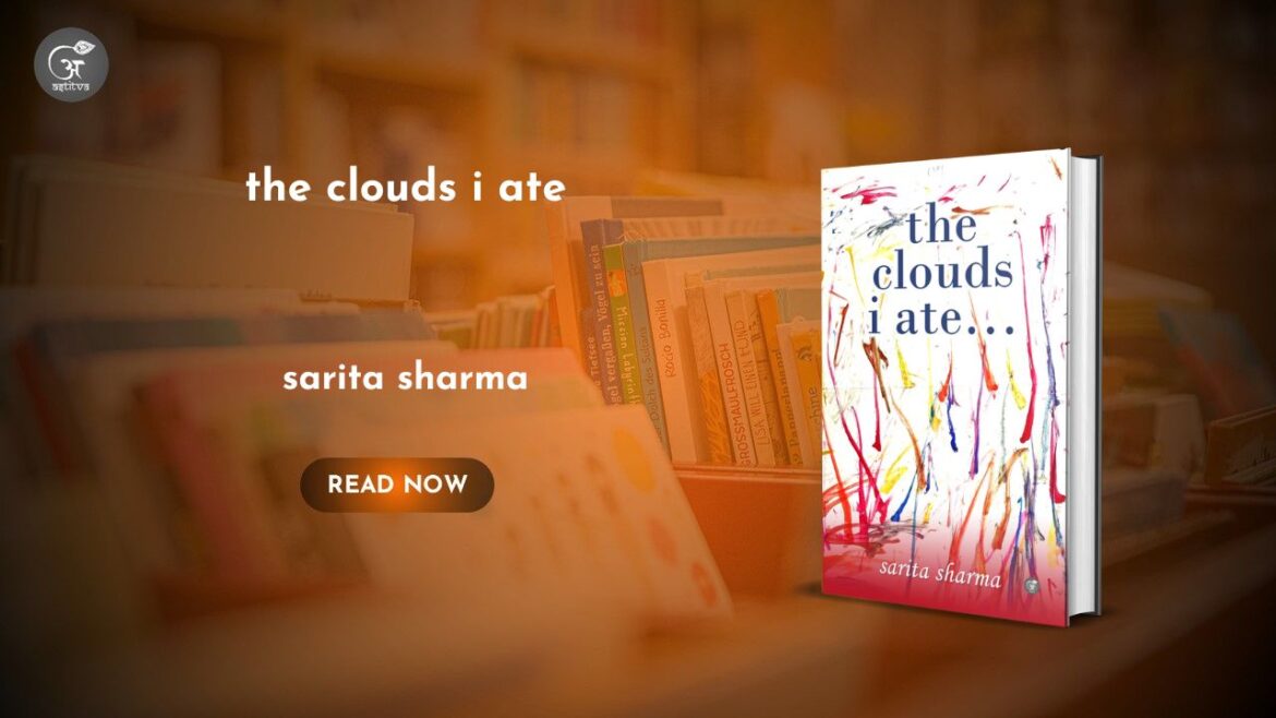 Book Release: the clouds i ate by Sarita Sharma