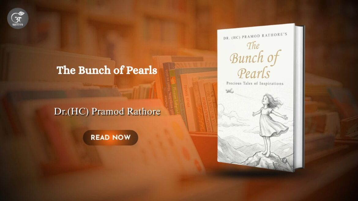 Book Release: The Bunch of Pearls (Precious Tales of Inspirations) by Dr. (HC) Pramod Rathore