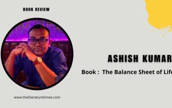 Book Review The Balance Sheet of Life by Ashish Kumar
