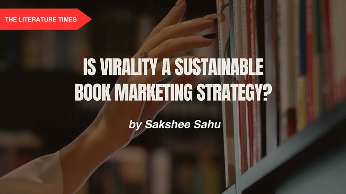 Is Virality a Sustainable Book Marketing Strategy?