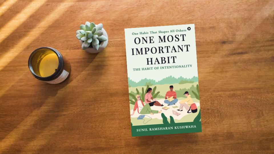Change your life by Developing “One Most Important Habit”