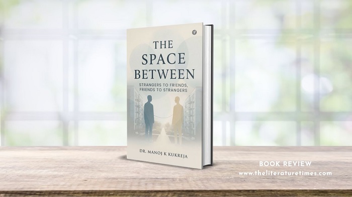 The Space Between by Dr. Manoj K Kukreja