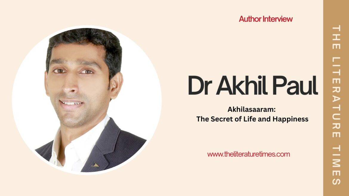 An Interview with Dr. Akhil Paul