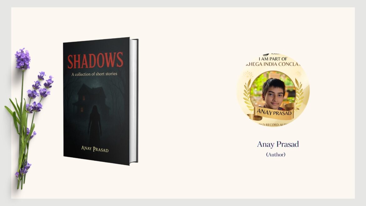 Featuring the Author – Anay Prasad