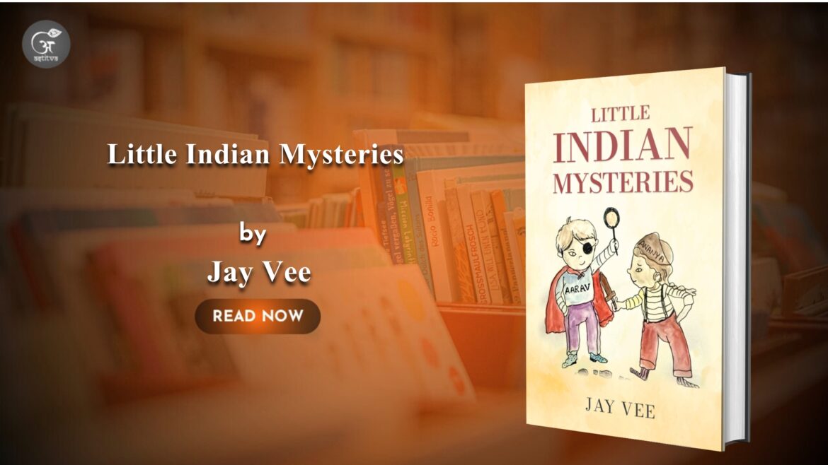 Book Release: Little Indian Mysteries by Jay Vee