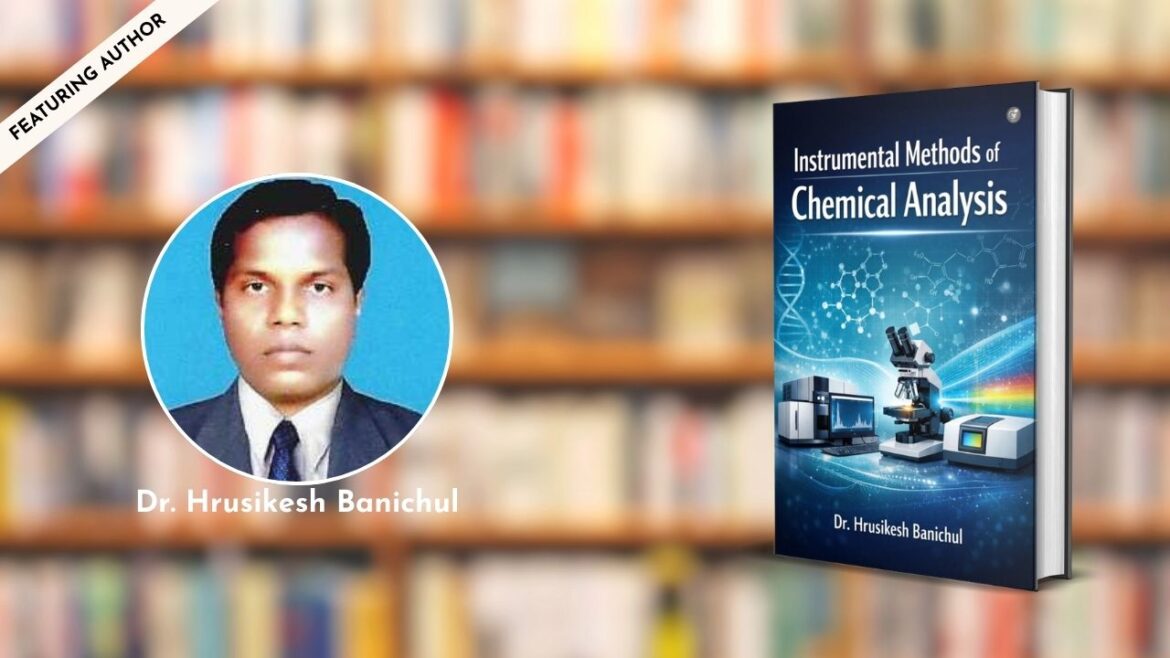 Featuring the Author – Dr. Hrusikesh Banichul