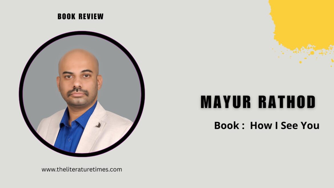 How I See You by Mayur Rathod – Book Review