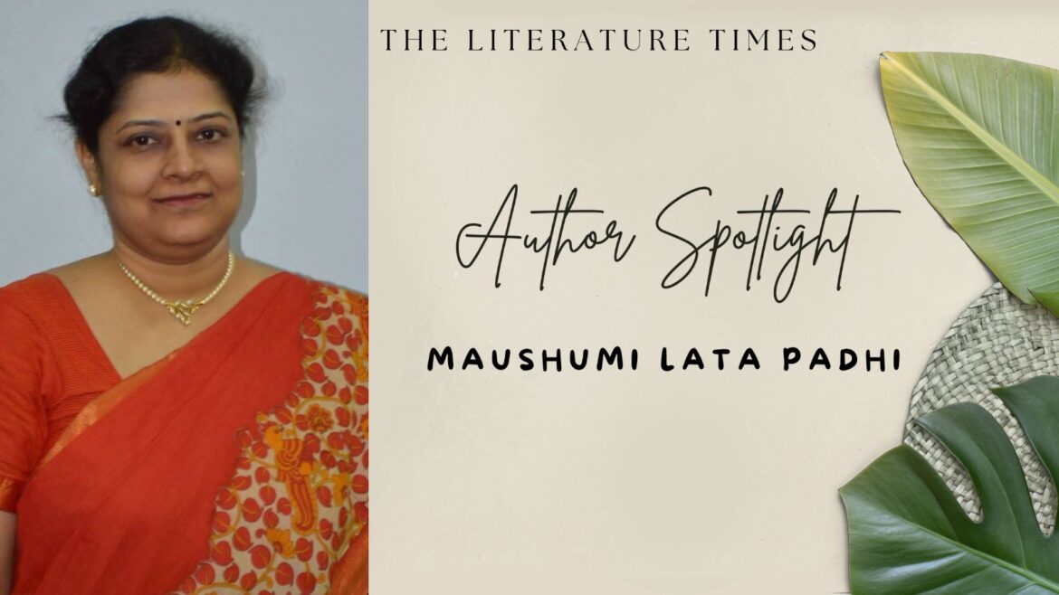 Featuring the Author – Maushumi Lata Padhi
