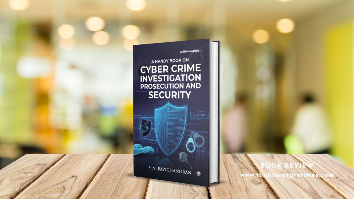 Book Review: A Handy Book on Cyber Crime, Investigation, Prosecution and Securityby S. N. Ravichandran