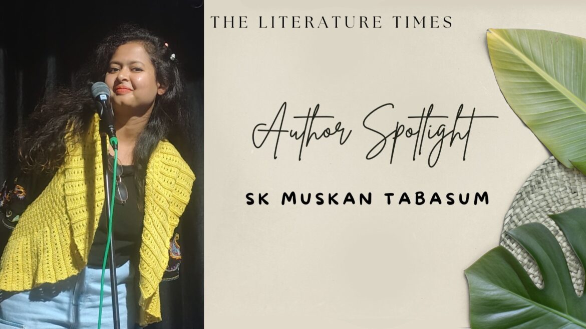 Featuring the Author – Sk Muskan Tabasum