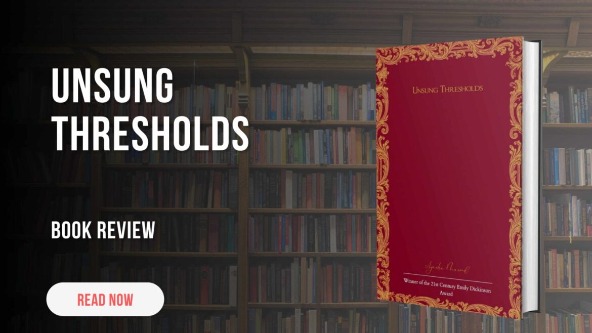 Unsung Thresholds by Ayesha Masood- Book Review