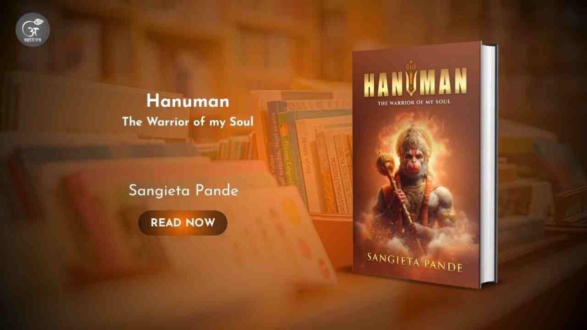 Book Release: Hanuman: The Warrior of My Soul by Dr. Sangieta Pande