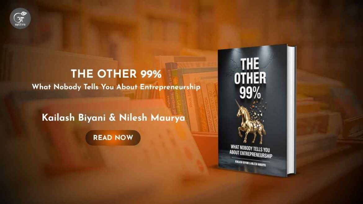 Book Release: The Other 99%: What Nobody Tells You About Entrepreneurship