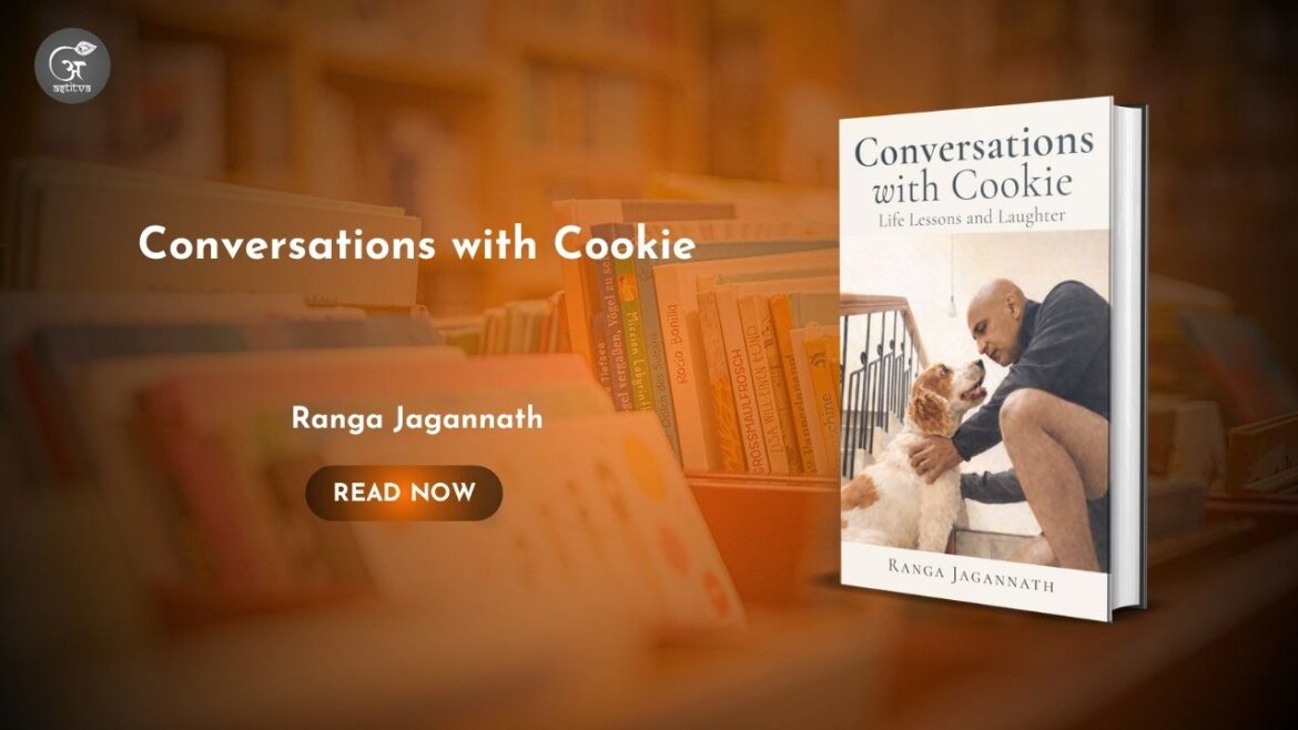 Book Release: Conversations with Cookie: Life Lessons and Laughter by Ranga Jagannath