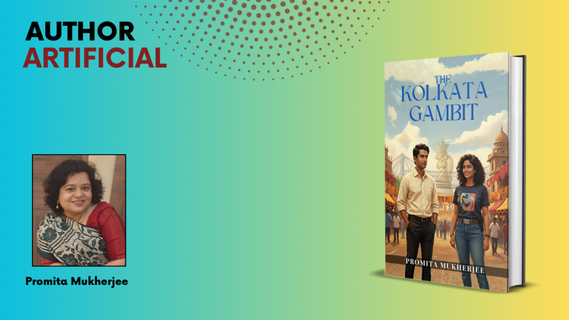 “Where Strategy Meets the Heart: The Creative Mind Behind The Kolkata Gambit by Promita Mukherjee”