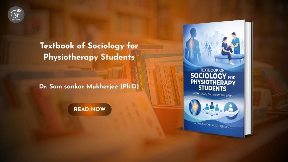 Book Release: Textbook of Sociology for Physiotherapy Students by Dr. Som Sankar Mukherjee