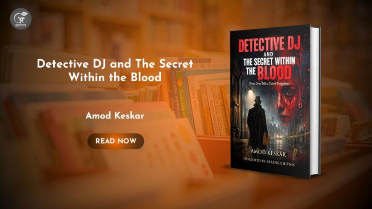 Book Release: Detective DJ and The Secret Within the Blood: Every Drop Tells a Tale of Deception by Amod Keskar