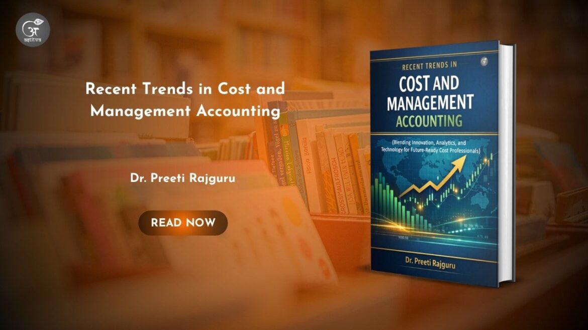 Book Release: Recent Trends in Cost and Management Accounting by Dr. Preeti Rajguru