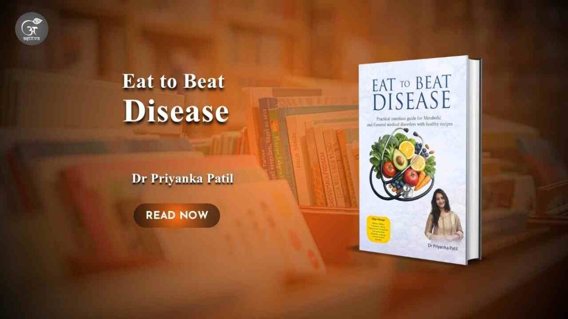 Book Release: Eat to Beat Disease” by Dr. Priyanka
