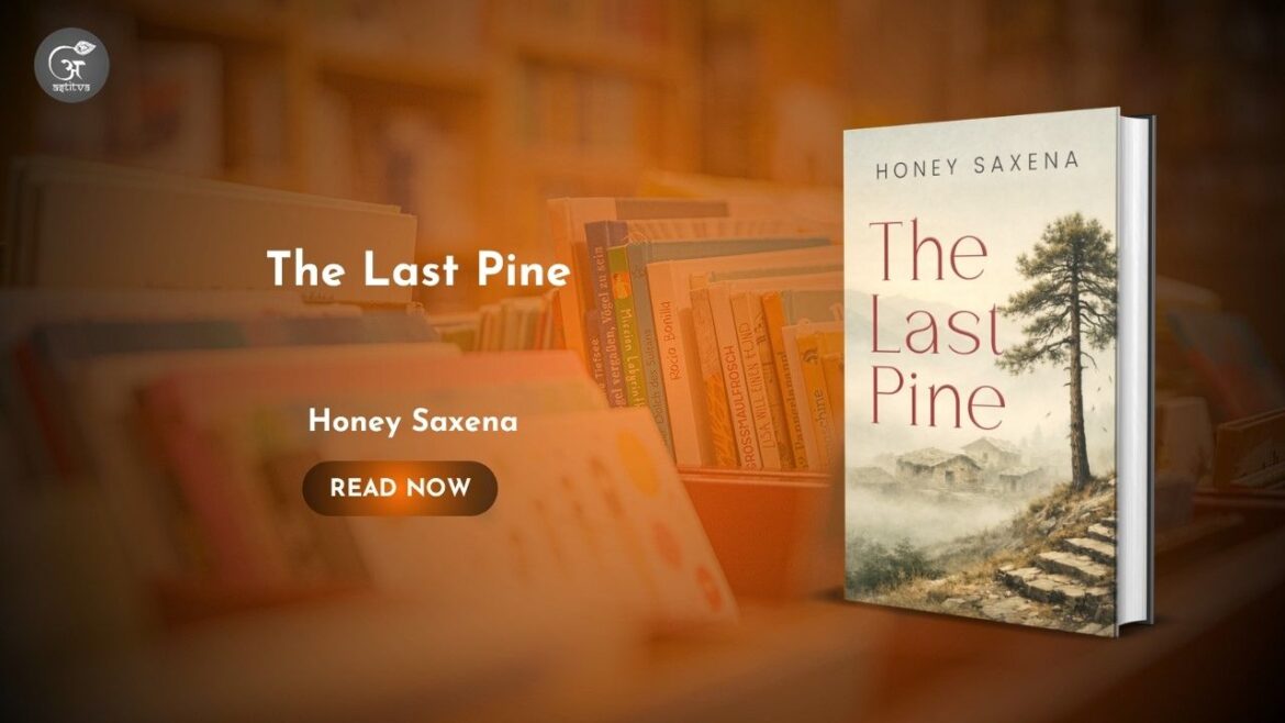 Book Release: The Last Pine by Honey Saxena