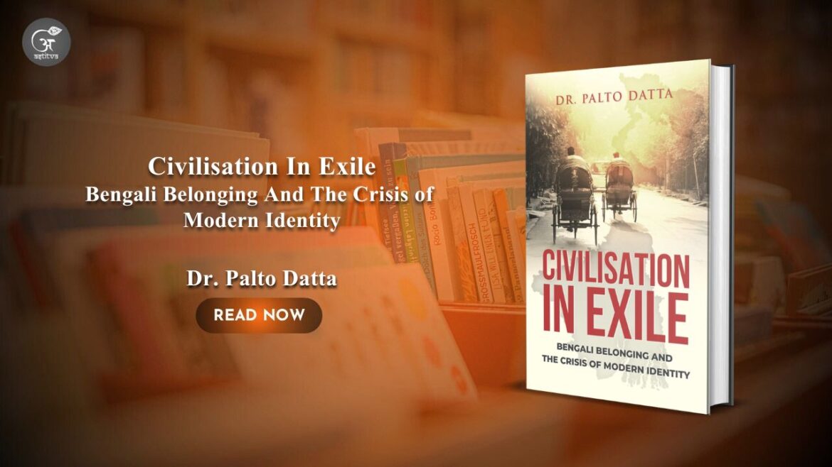 Book Release: Civilisation in Exile by Dr Palto Datta