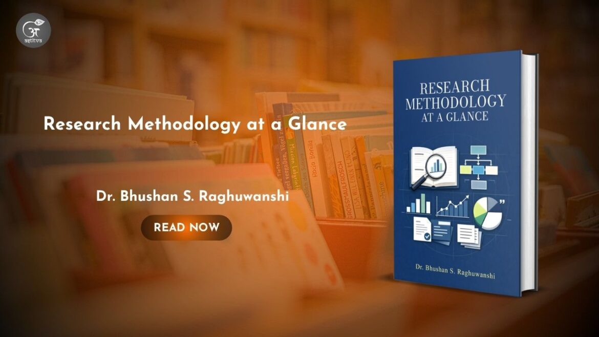 Book Release: Research Methodology at a Glanceby Dr. Bhushan S. Raghuwanshi