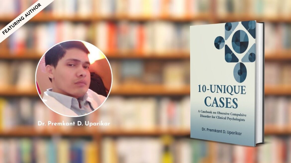 Featuring the Author: Dr. Premkant D. Uparikar