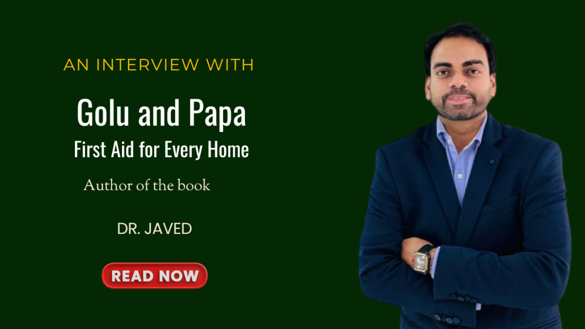 Prepared Kindness at Home: Dr. Javed on Making First Aid Simple, Human, and Lifesaving for Every Family