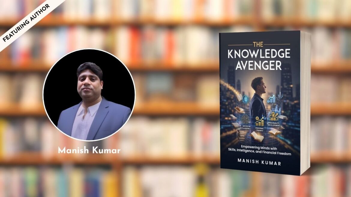 Featuring the Author – Manish Kumar