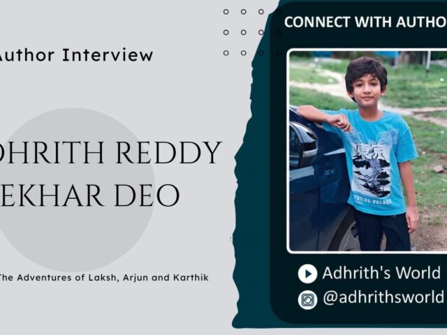 Meet Adhrith Reddy Shekhar Deo: The 9-Year-Old Who Wrote a Book Full of Ghosts, Cheetahs, and Best Friends