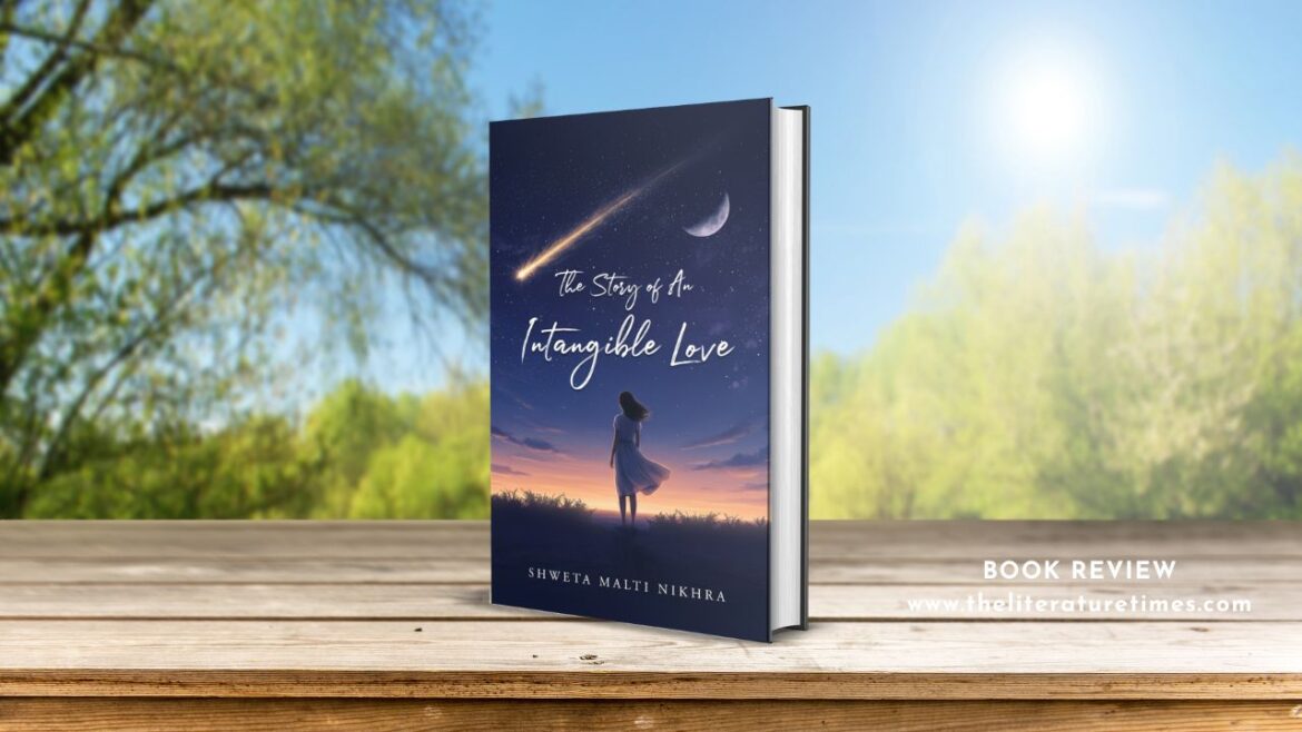 Book Review: The Story of an Intangible Loveby Shweta Malti Nikhra