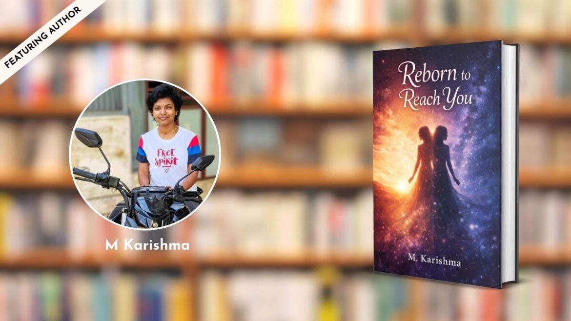 Featuring the Author – M. Karishma