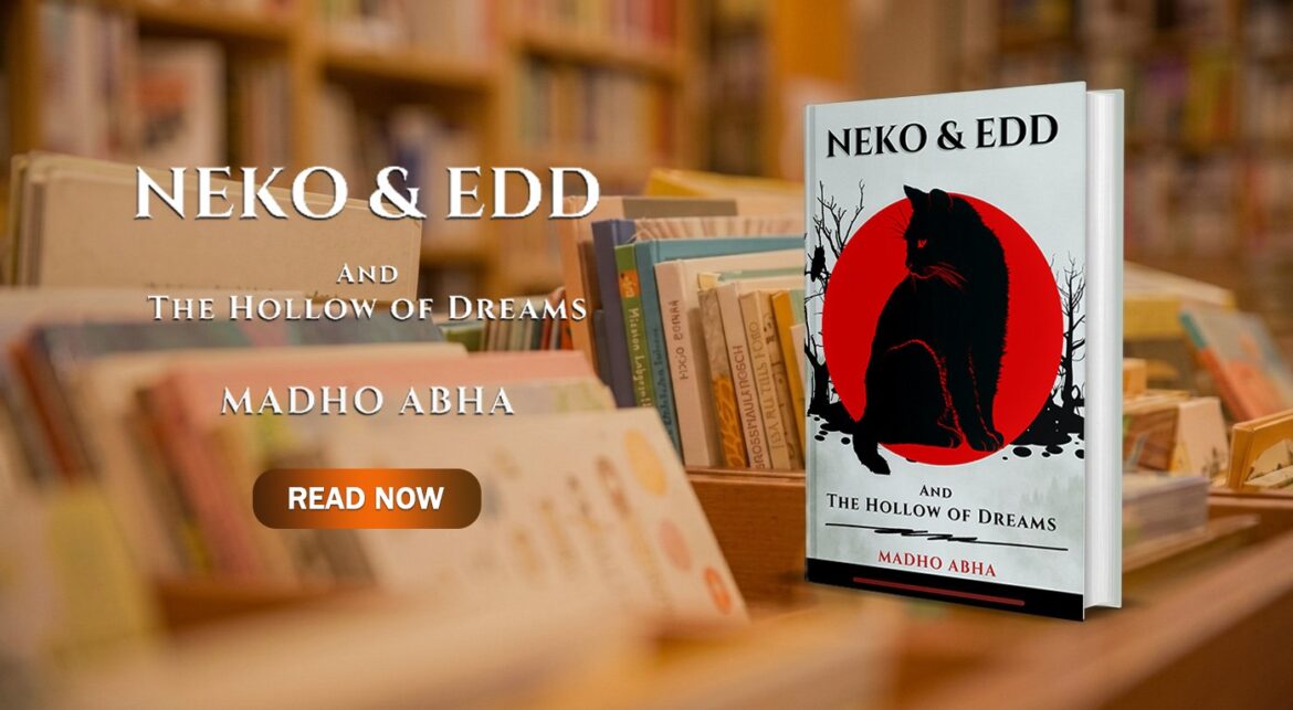 Book Release: Neko & Edd and The Hollow of Dreams by MADHO ABHA