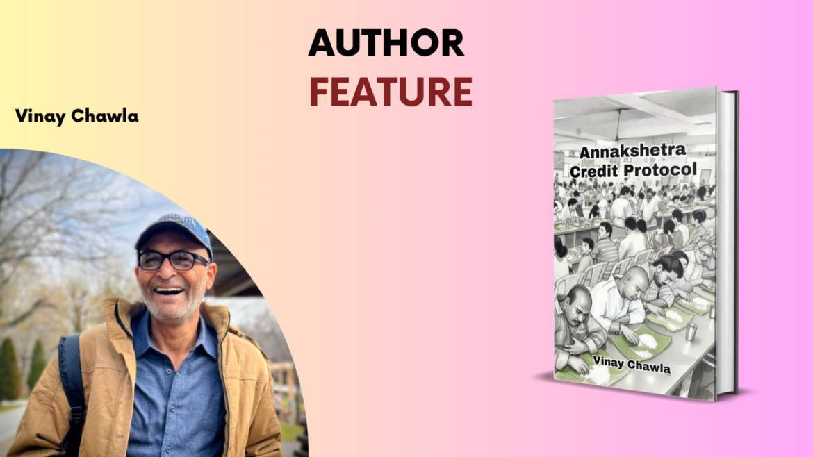 “From Compassion to Impact: Vinay Chawla’s Vision Behind the Annakshetra Credit Protocol”