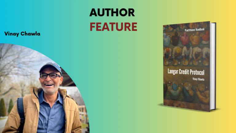 “Measuring Kindness: Vinay Chawla’s Vision Behind the Langar Credit Protocol”