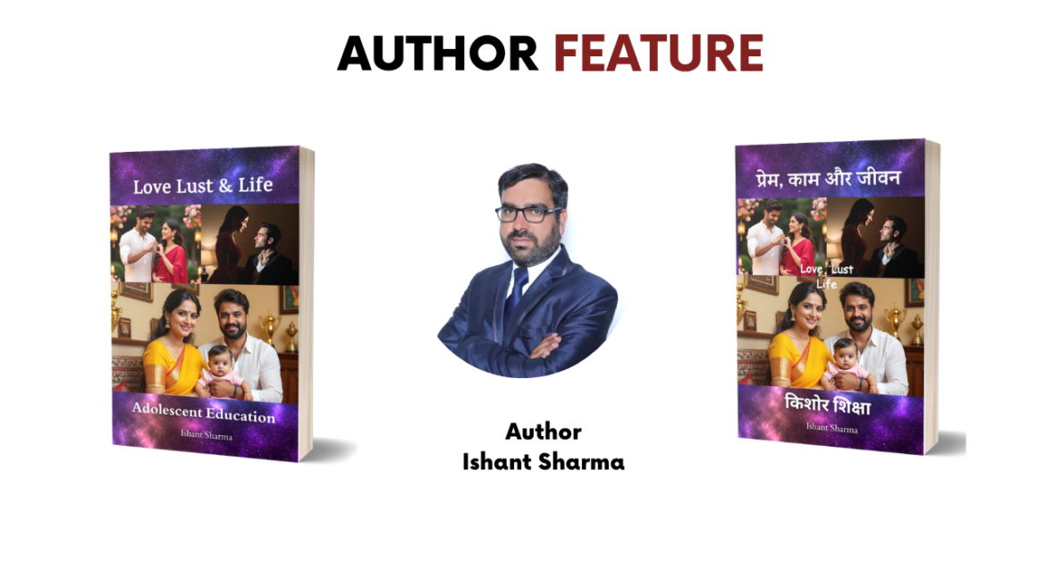 Love, Lust, and Life: Navigating the Maze of Modernity with Ishant Sharma