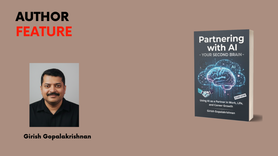Stop Fearing the Future: How Girish Gopalakrishnan’s “Partnering With AI” Turns a Mystery into Your Personal Assistant