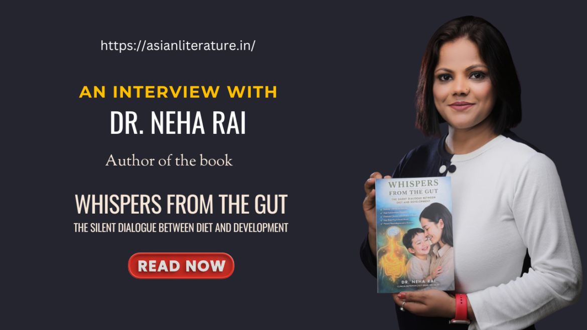 Dr. Neha Rai on Gut Health, Holistic Healing, and Empowering Families Worldwide