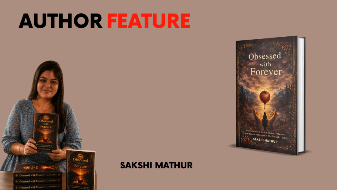 Sakshi Mathur and Her Thoughtful Exploration of Love, Desire, and “Forever”