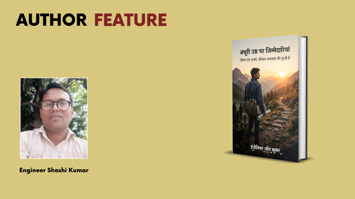 Adhuri Umr Par Jimmedariyan – A Story of Struggle, Responsibility, and Success